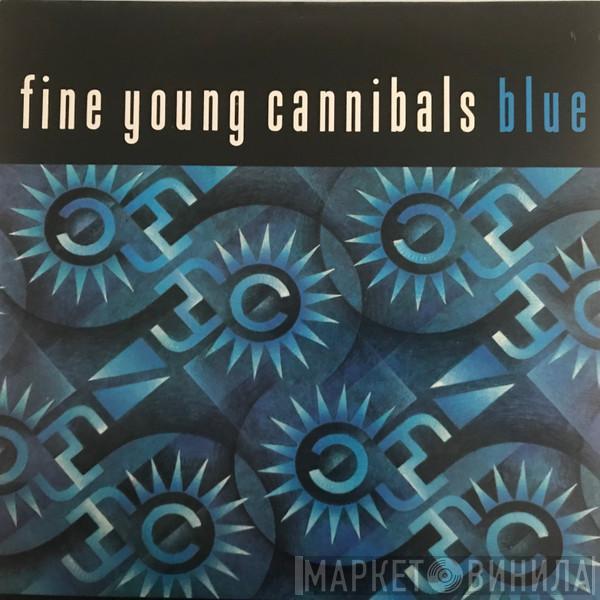  Fine Young Cannibals  - Blue