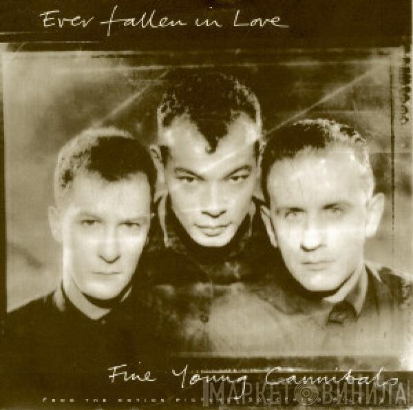 Fine Young Cannibals - Ever Fallen In Love