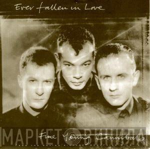 Fine Young Cannibals - Ever Fallen In Love