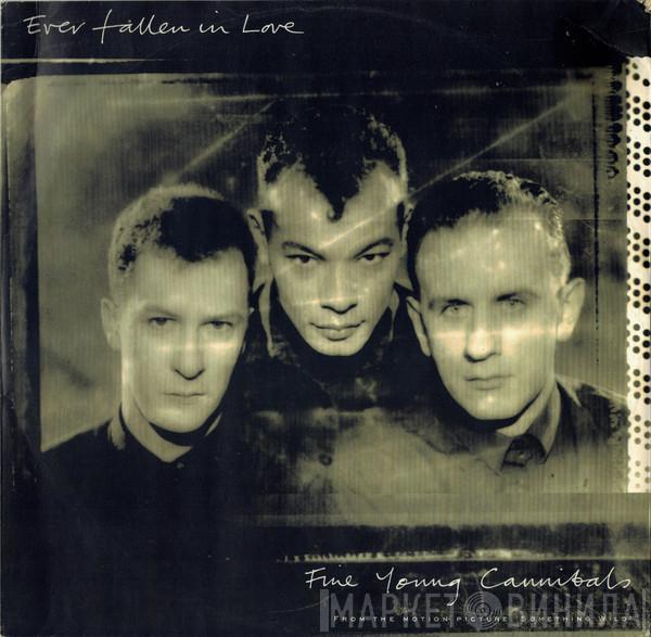 Fine Young Cannibals - Ever Fallen In Love