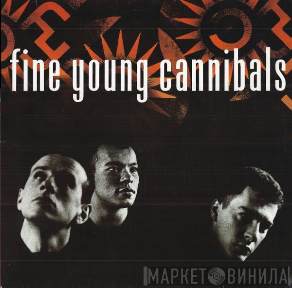  Fine Young Cannibals  - Fine Young Cannibals