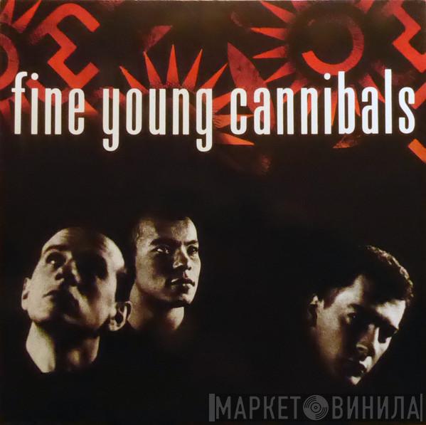  Fine Young Cannibals  - Fine Young Cannibals