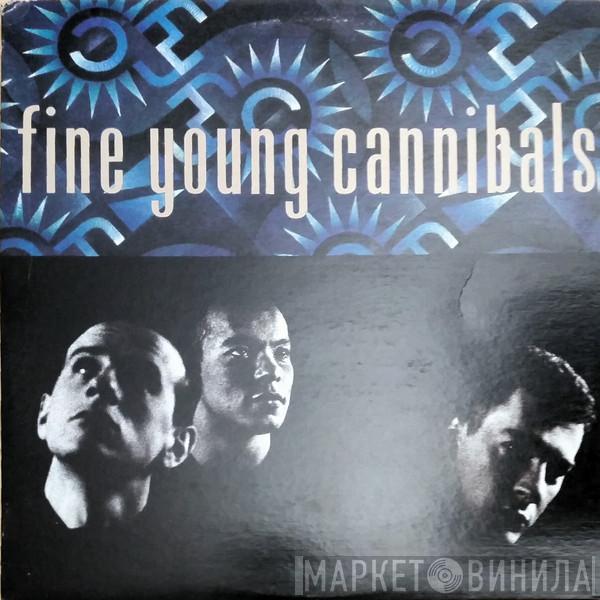  Fine Young Cannibals  - Fine Young Cannibals