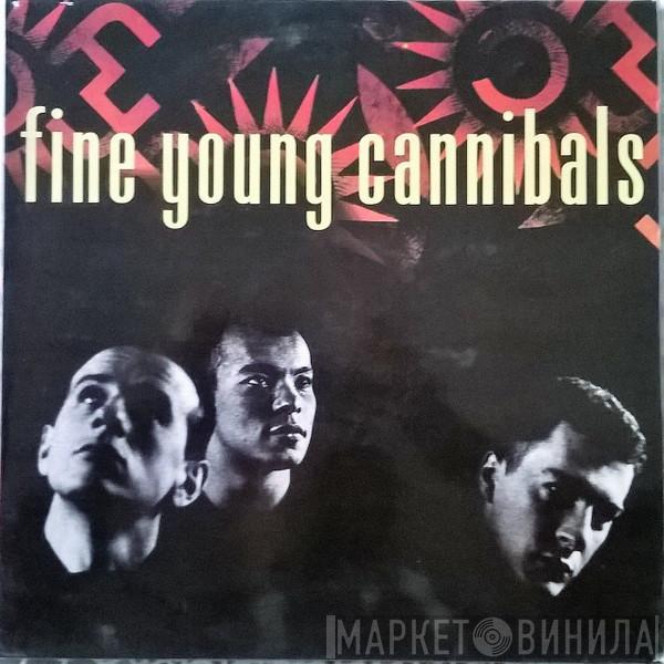  Fine Young Cannibals  - Fine Young Cannibals