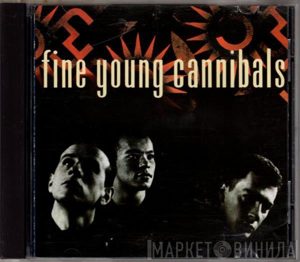  Fine Young Cannibals  - Fine Young Cannibals
