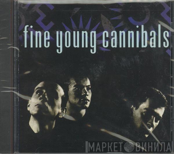  Fine Young Cannibals  - Fine Young Cannibals