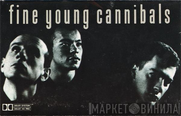  Fine Young Cannibals  - Fine Young Cannibals