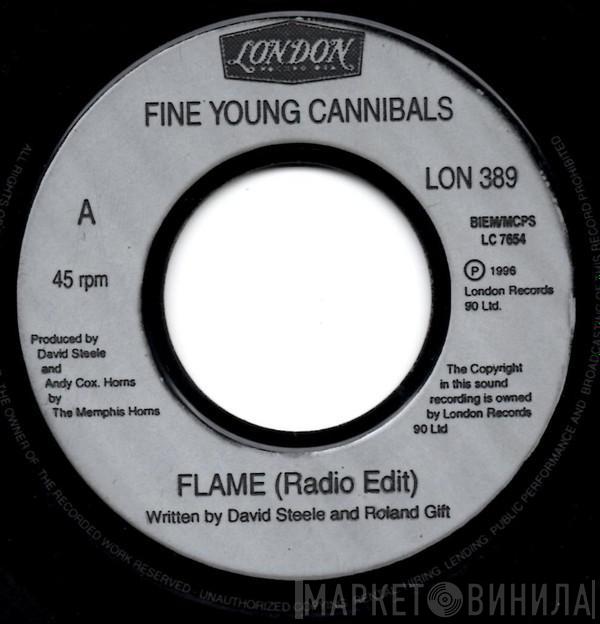  Fine Young Cannibals  - Flame (Radio Edit)