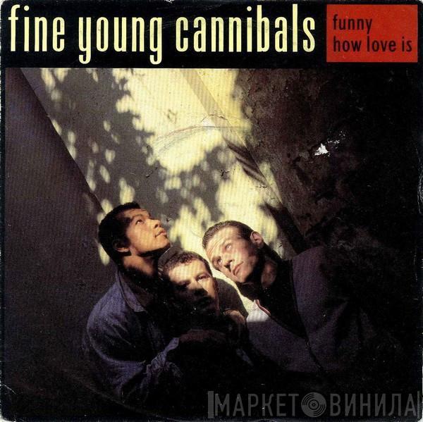 Fine Young Cannibals - Funny How Love Is