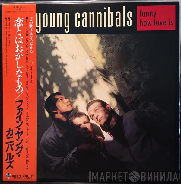 Fine Young Cannibals  - Funny How Love Is