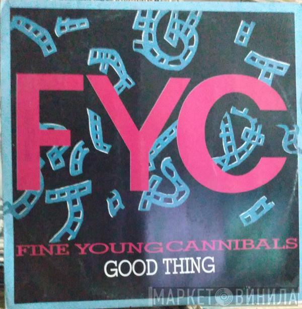  Fine Young Cannibals  - Good Thing
