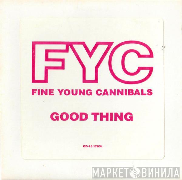  Fine Young Cannibals  - Good Thing