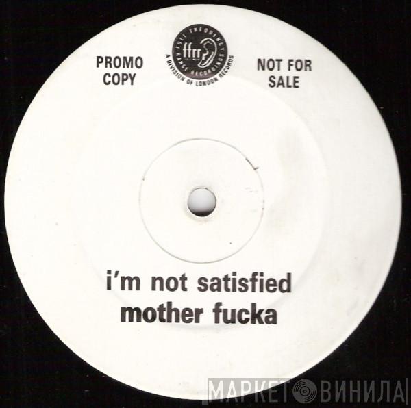 Fine Young Cannibals - I'm Not Satisfied Mother Fucka