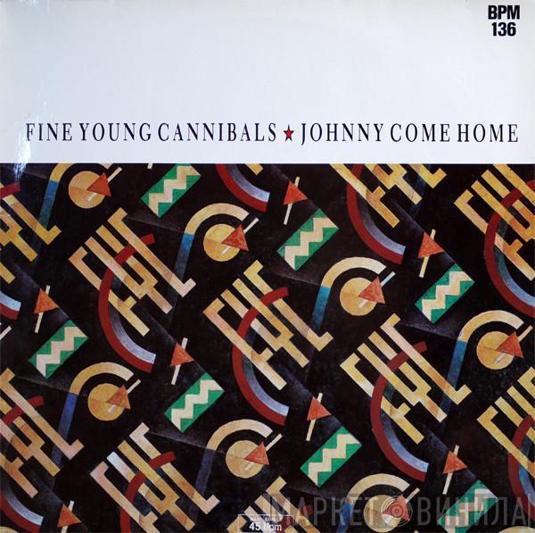 Fine Young Cannibals - Johnny Come Home