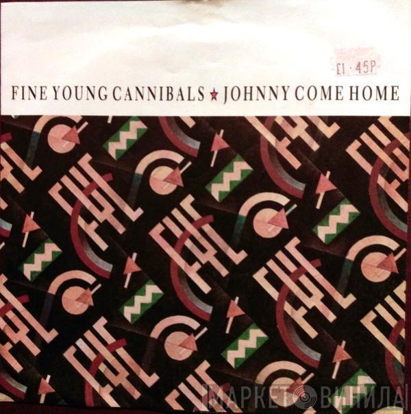 Fine Young Cannibals - Johnny Come Home