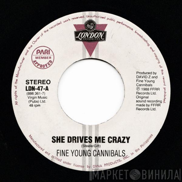  Fine Young Cannibals  - She Drives Me Crazy