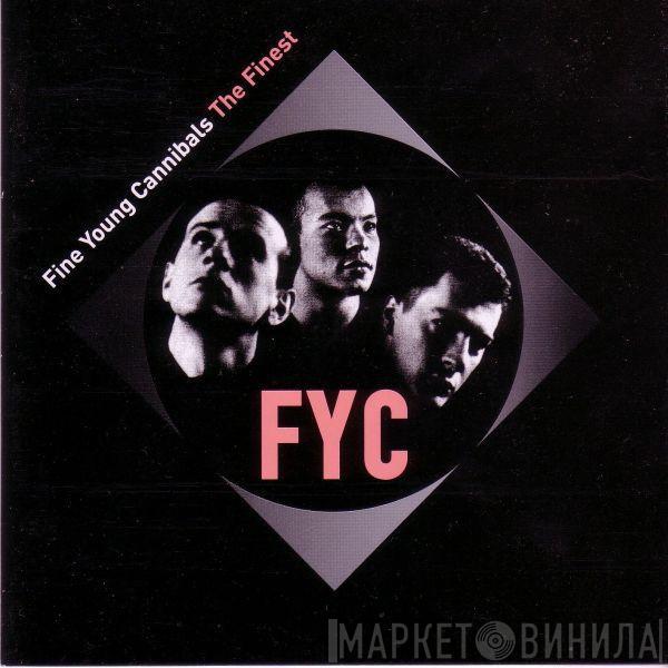 Fine Young Cannibals  - The Finest