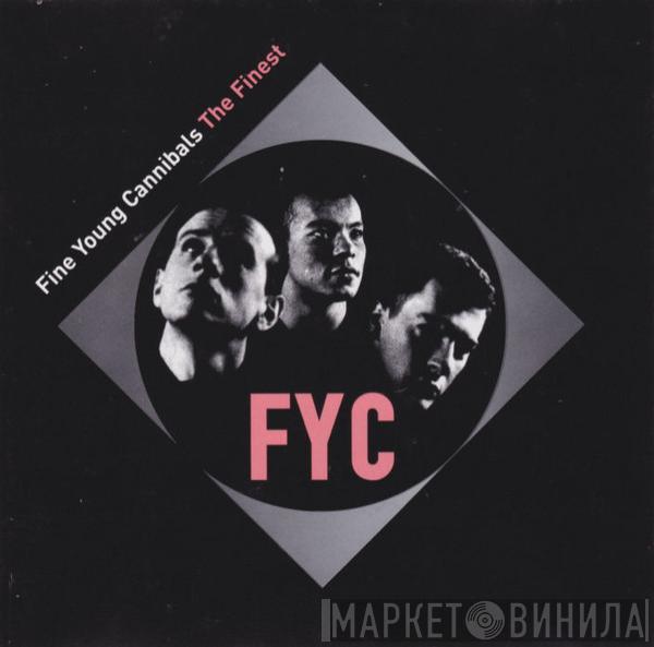  Fine Young Cannibals  - The Finest