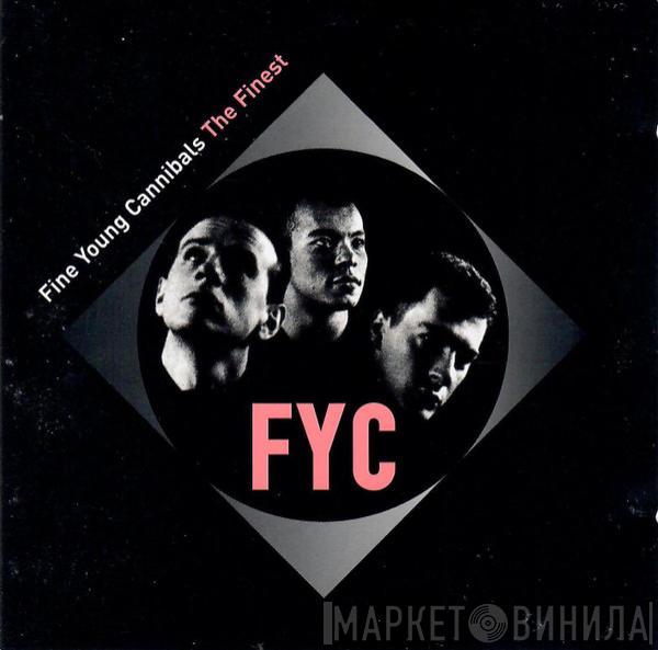  Fine Young Cannibals  - The Finest