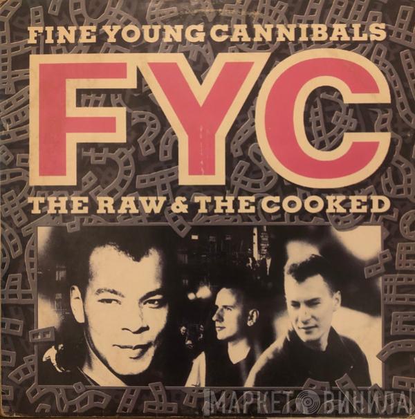  Fine Young Cannibals  - The Raw & The Cooked