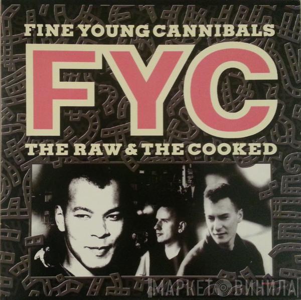  Fine Young Cannibals  - The Raw & The Cooked
