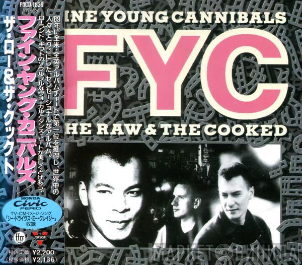  Fine Young Cannibals  - The Raw & The Cooked