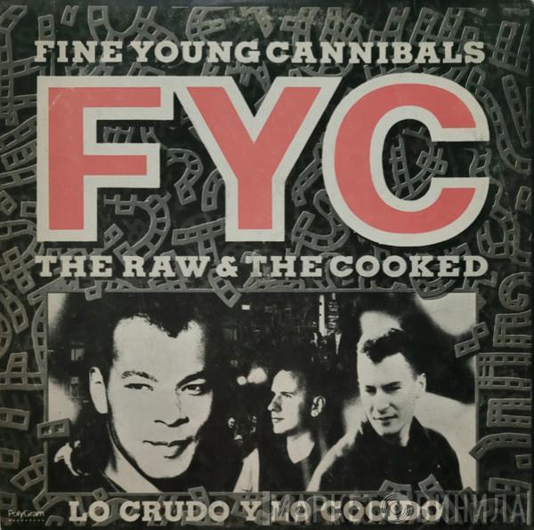  Fine Young Cannibals  - The Raw & The Cooked