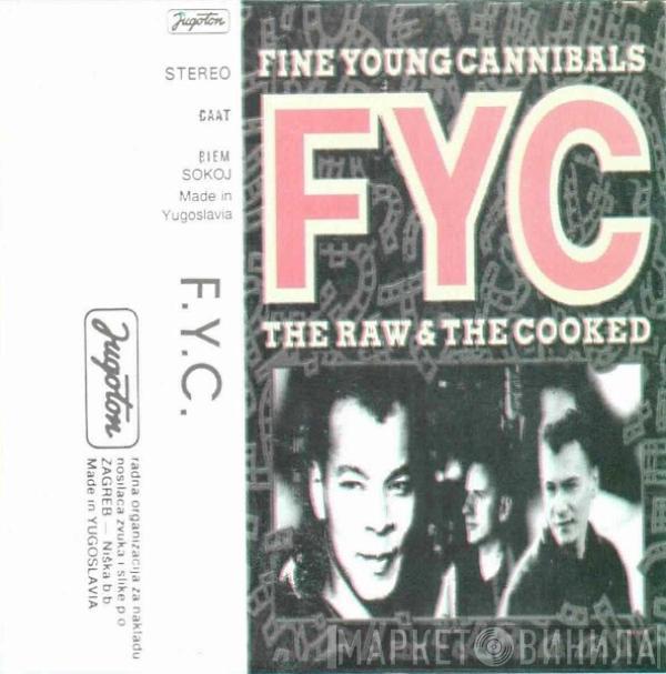  Fine Young Cannibals  - The Raw & The Cooked