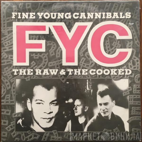  Fine Young Cannibals  - The Raw & The Cooked