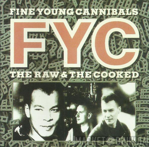  Fine Young Cannibals  - The Raw & The Cooked