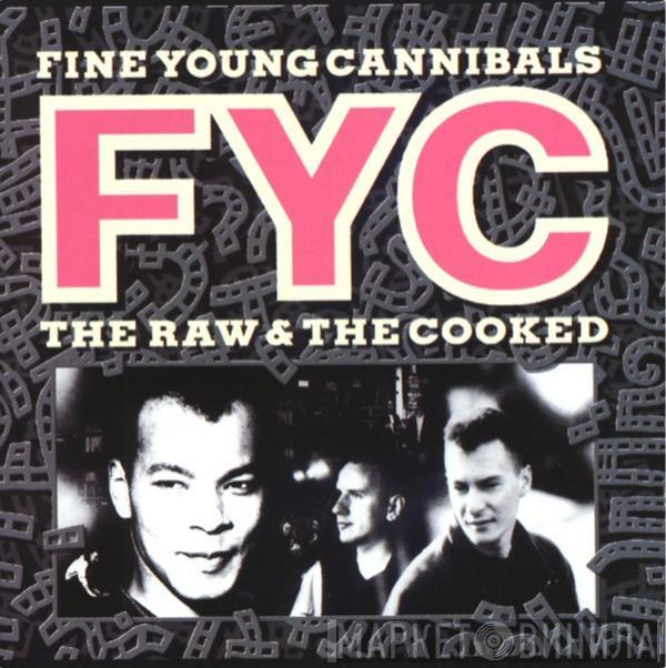  Fine Young Cannibals  - The Raw & The Cooked