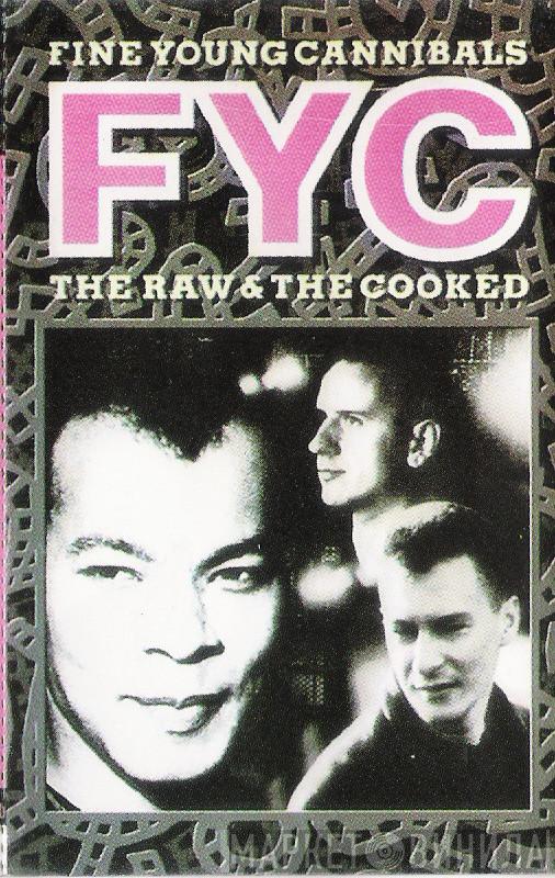  Fine Young Cannibals  - The Raw & The Cooked
