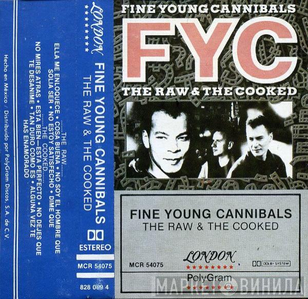  Fine Young Cannibals  - The Raw & The Cooked