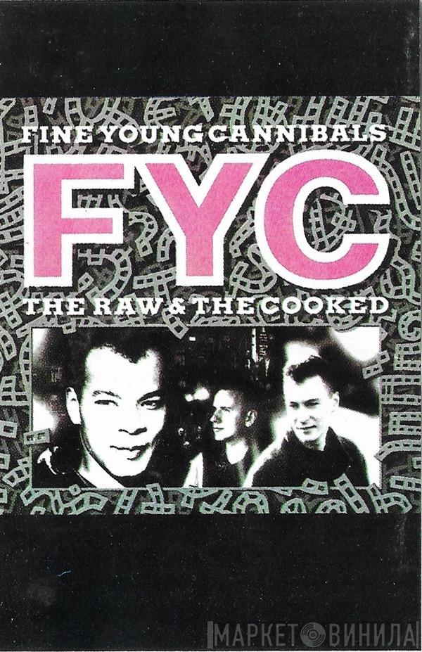  Fine Young Cannibals  - The Raw & The Cooked