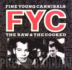  Fine Young Cannibals  - The Raw & The Cooked