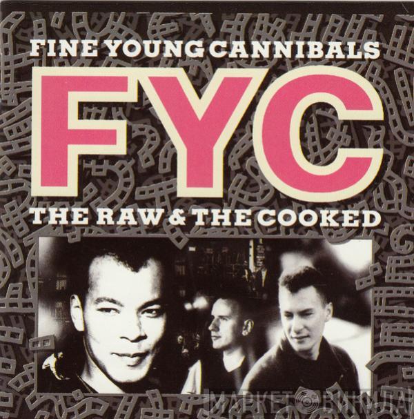  Fine Young Cannibals  - The Raw & The Cooked