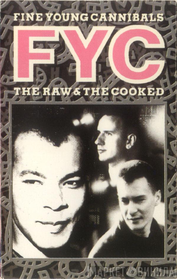  Fine Young Cannibals  - The Raw & The Cooked