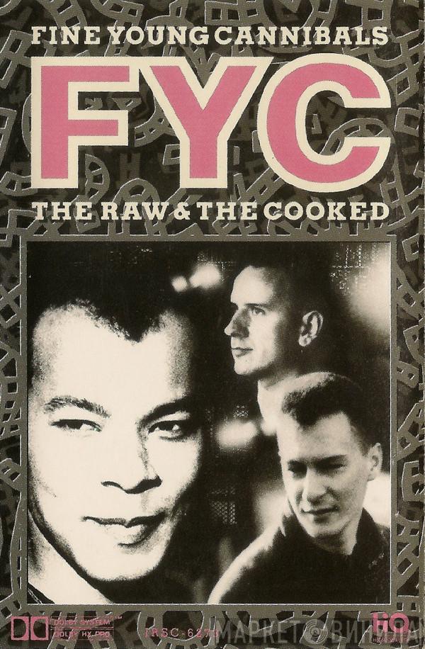 Fine Young Cannibals  - The Raw & The Cooked