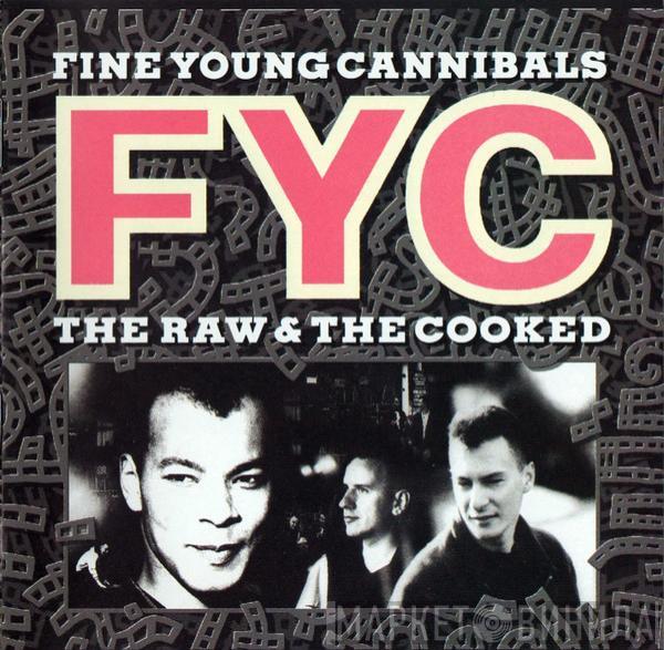  Fine Young Cannibals  - The Raw & The Cooked