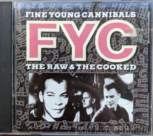  Fine Young Cannibals  - The Raw & The Cooked