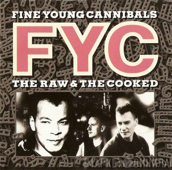  Fine Young Cannibals  - The Raw & The Cooked