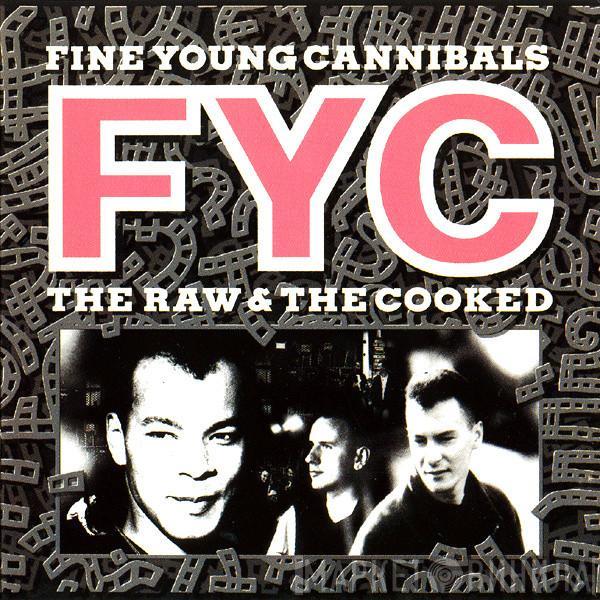  Fine Young Cannibals  - The Raw & The Cooked