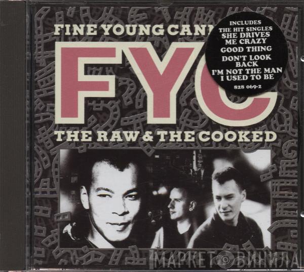  Fine Young Cannibals  - The Raw & The Cooked
