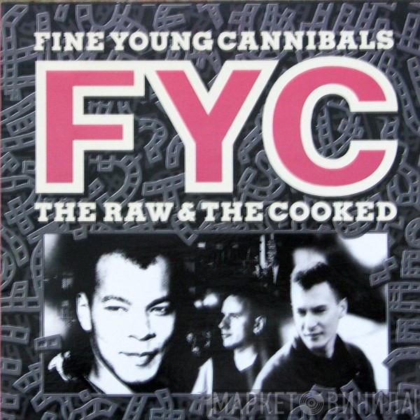  Fine Young Cannibals  - The Raw & The Cooked