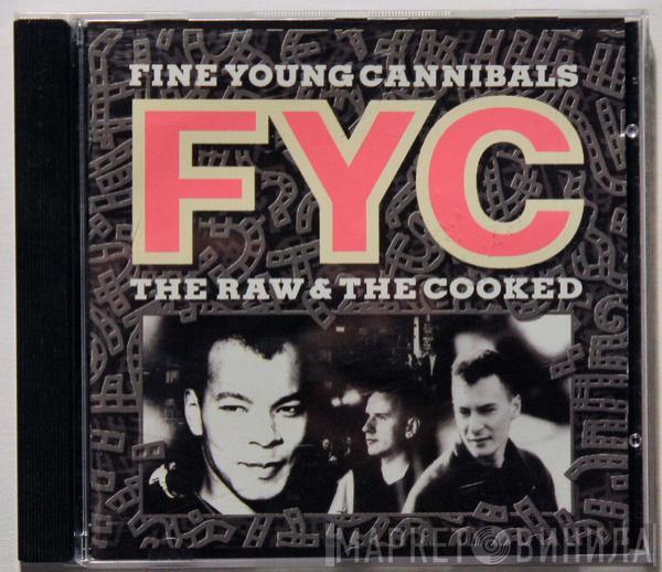  Fine Young Cannibals  - The Raw & The Cooked