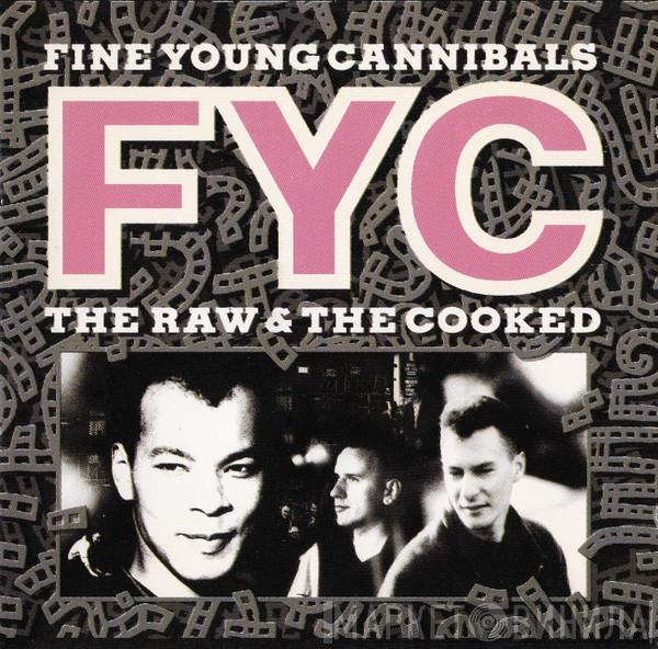  Fine Young Cannibals  - The Raw & The Cooked