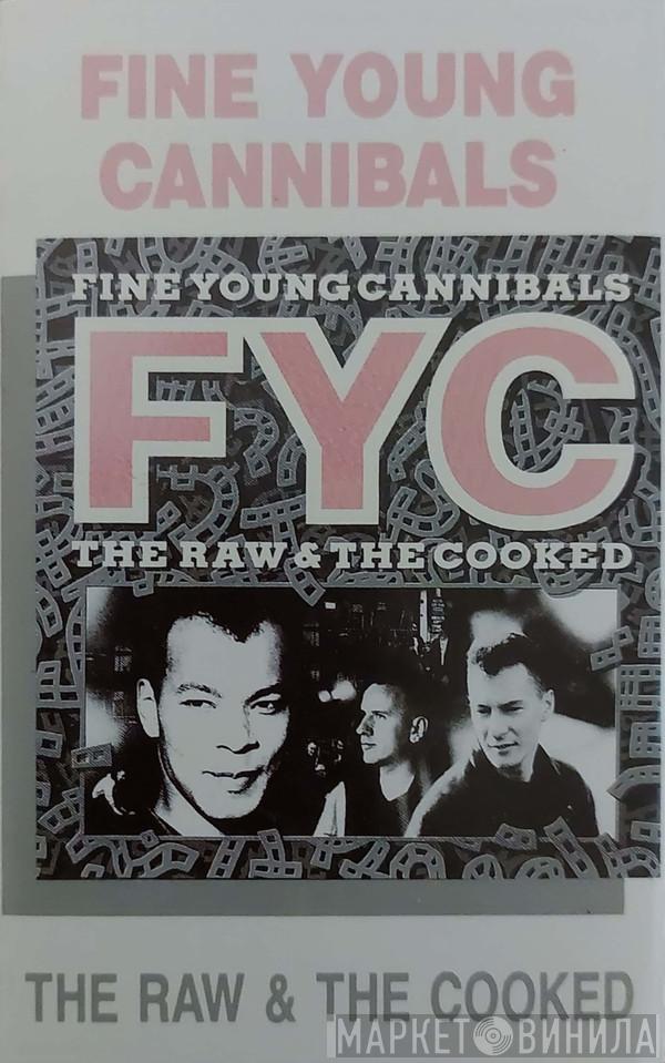  Fine Young Cannibals  - The Raw & The Cooked