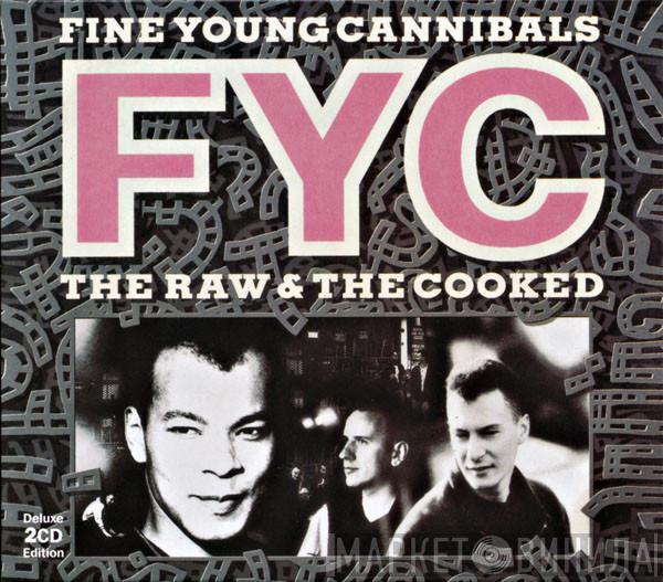  Fine Young Cannibals  - The Raw & The Cooked
