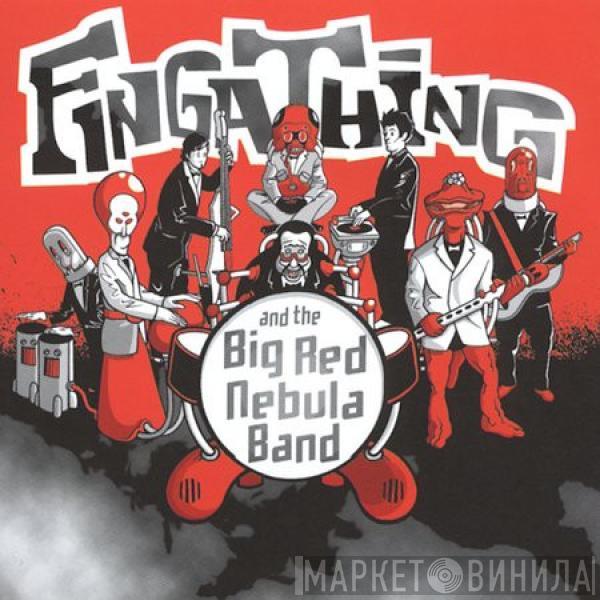 Fingathing - And The Big Red Nebula Band