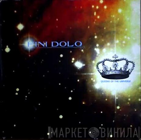 Fini Dolo - Queens Of The Universe
